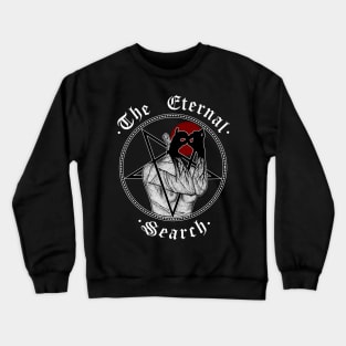 The Eternal Search Crewneck Sweatshirt